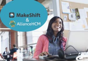 AllianceHCM partners with MakeShift